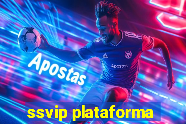 ssvip plataforma